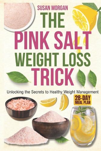 The Pink Salt weight loss trick