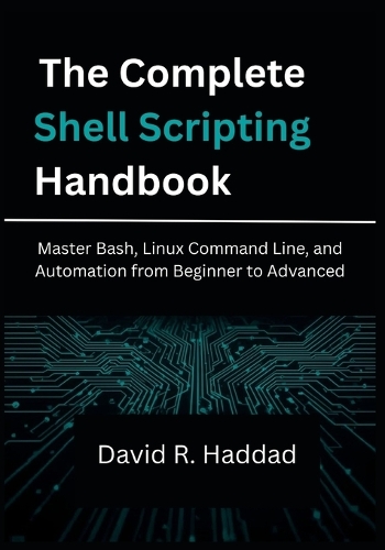 The Complete Shell Scripting Handbook