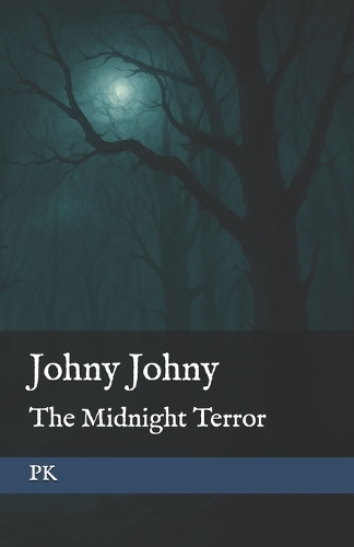 Johny Johny- The Midnight Terror