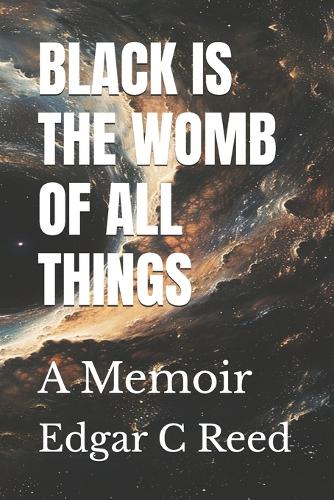 Black Is the Womb of All Things