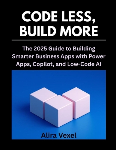 Code Less, Build More