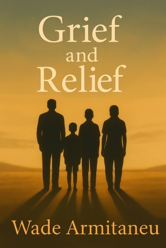 Grief and Relief