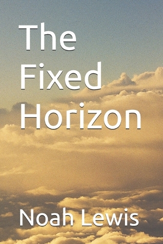 The Fixed Horizon