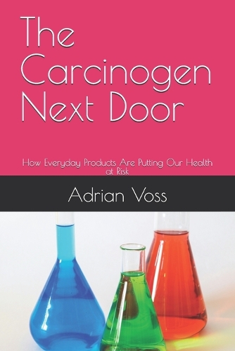 The Carcinogen Next Door