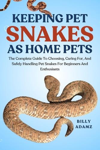 Keeping Pet Snakes as Home Pets