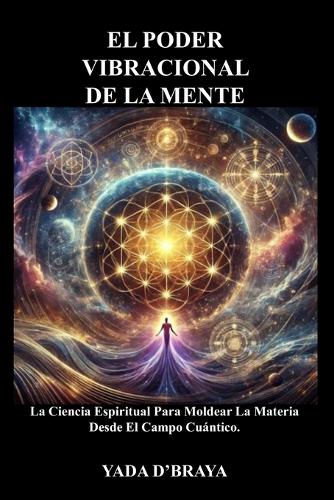 El Poder Vibracional de la Mente