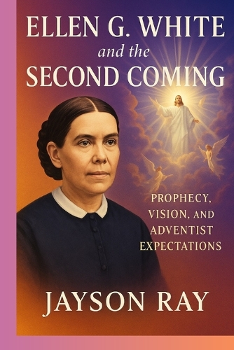 Ellen G. White and the Second Coming