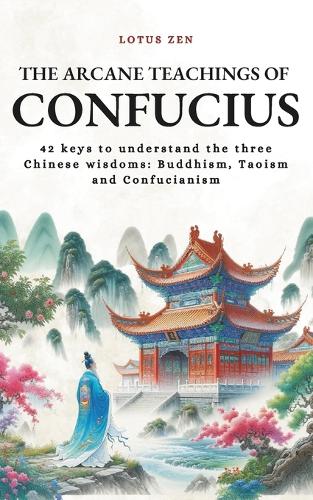 The Arcane Teachings of Confucius