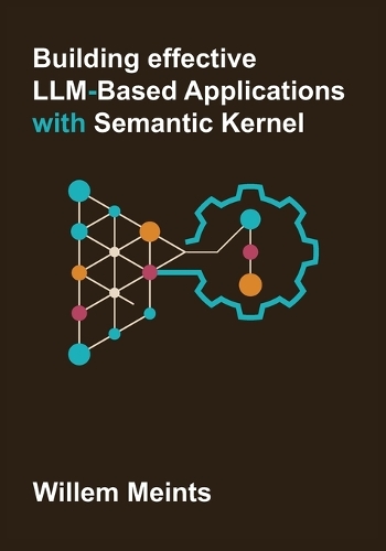 Building effective LLM-based applications with Semantic Kernel