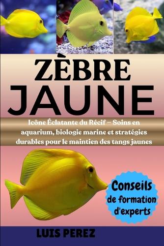 Zèbre Jaune