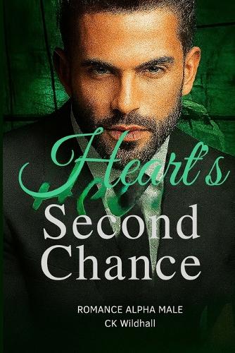 Heart's Second Chance Romance Alpha Male