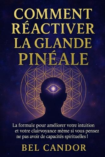 Comment Réactiver La Glande Pinéale