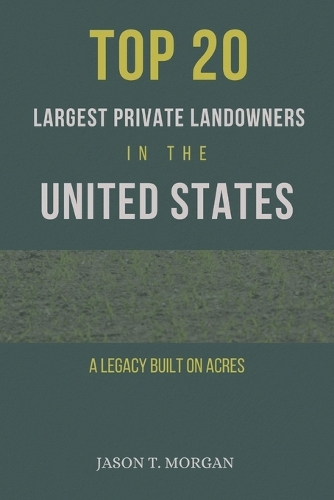 Top 20 Largest Private Landowners in the United States