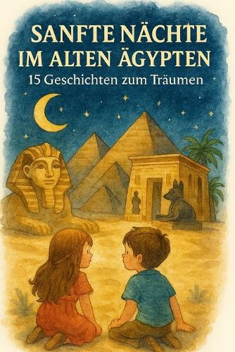 Sanfte Nächte Im Alten Ägypten