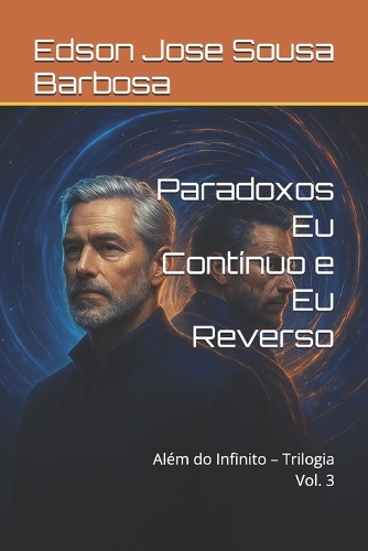 Paradoxos Eu Contínuo e Eu Reverso
