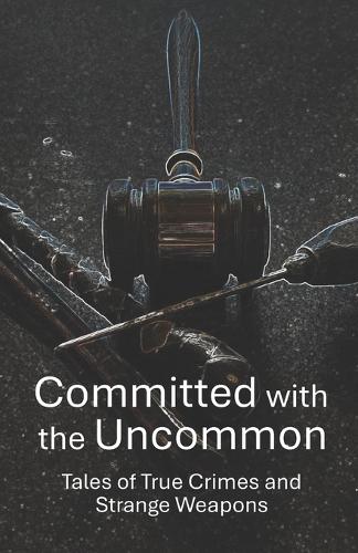 Committed with the Uncommon