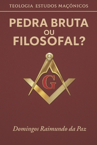 Pedra Bruta Ou Filosofal?