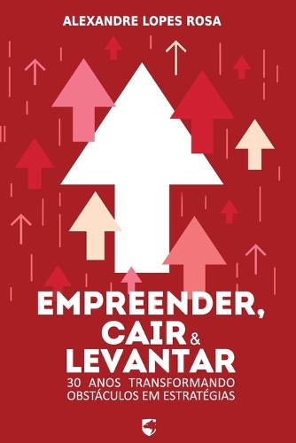 Empreender, Cair e Levantar