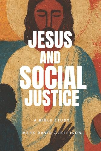 Jesus and Social Justice