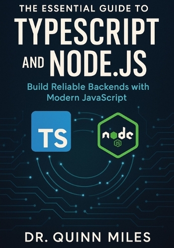 The Essential Guide to TypeScript and Node.js