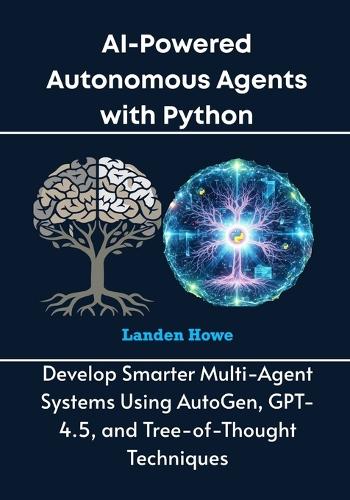 AI-Powered Autonomous Agents with Python