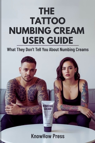 The Tattoo Numbing Cream User Guide