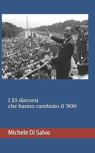 I 25 discorsi che hanno cambiato il '900
