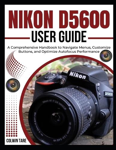 Nikon D5600 User Guide