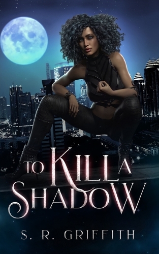 To Kill a Shadow