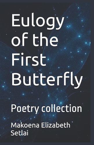 Eulogy of the First Butterfly