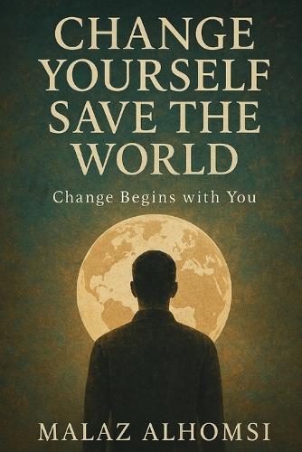 Change Yourself, Save the World