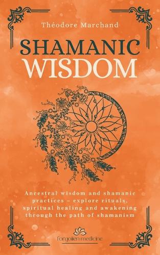 Shamanic Wisdom