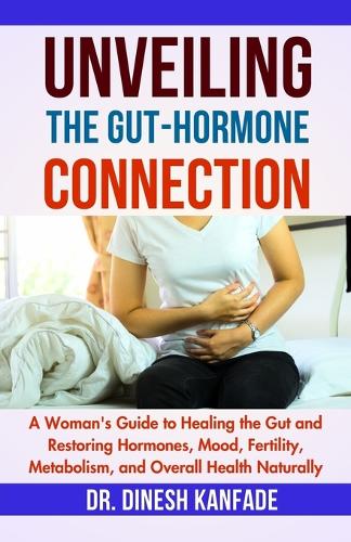 Unveiling the Gut-Hormone Connection