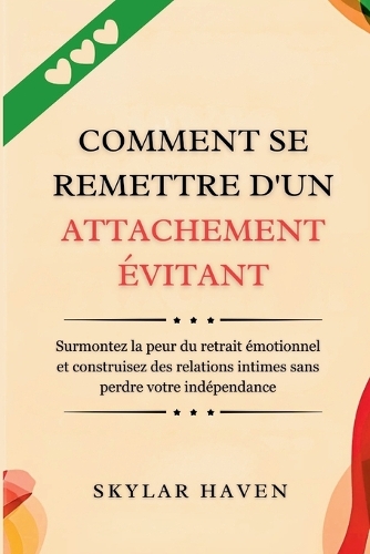 Comment se remettre d'un attachement évitant