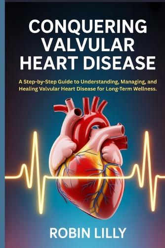 Conquering valvular heart disease