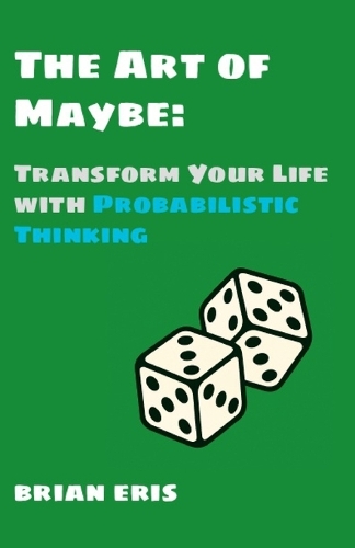 The Art of Maybe