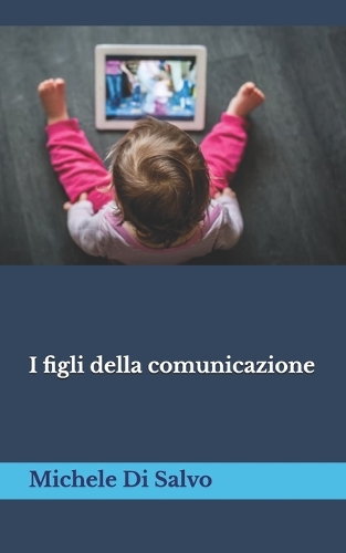 I figli della comunicazione