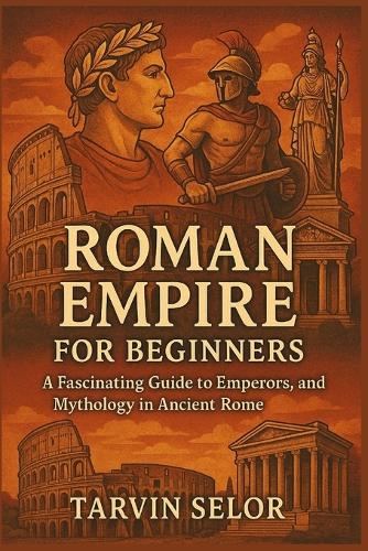 Roman Empire for Beginners