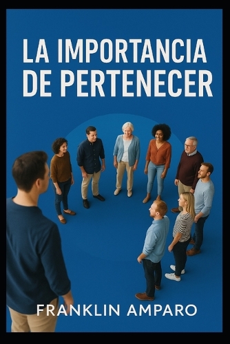 La Importancia de Pertenecer