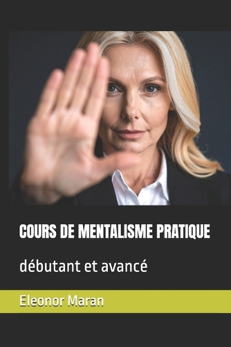 Cours de Mentalisme Pratique