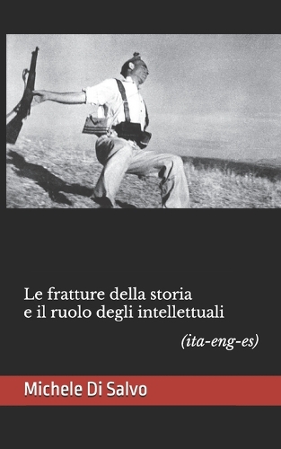 Le fratture della storia e il ruolo degli intellettuali