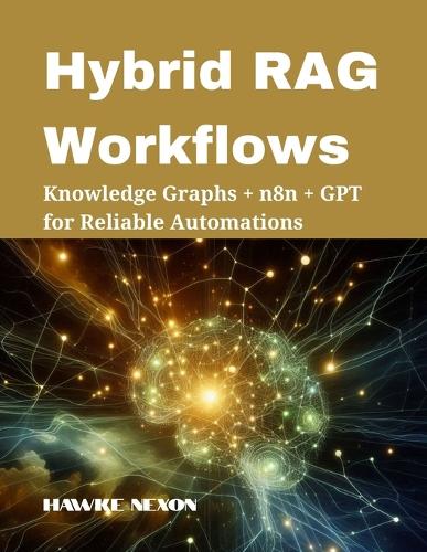 Hybrid RAG Workflows
