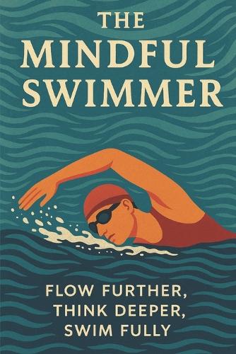 The Mindful Swimmer