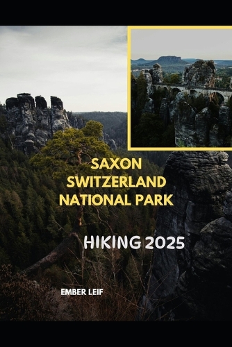 Saxon Switzerland National Park Hiking Guide 2025