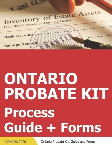 Ontario Probate Kit - Probate Kit for ON - Ontario Probate Step By Step Guides + Download Forms