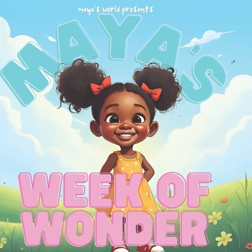 Maya's Week of Wonder