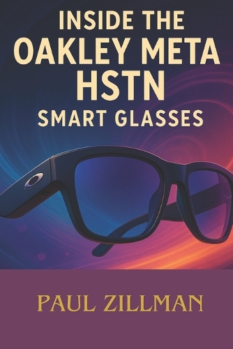 Inside the Oakley Meta Hstn Smart Glasses