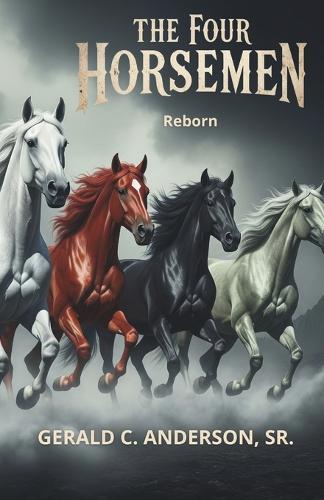 The Four Horsemen - Reborn