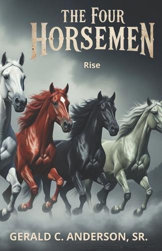 The Four Horsement - The Horsemen Rise
