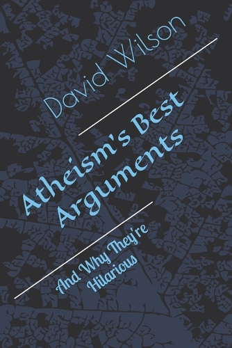Atheism's Best Arguments